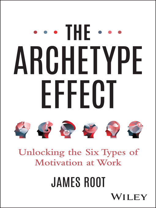 Title details for The Archetype Effect by James Root - Available